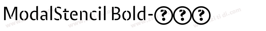 ModalStencil Bold字体转换 ModalStencil Bold字体转换